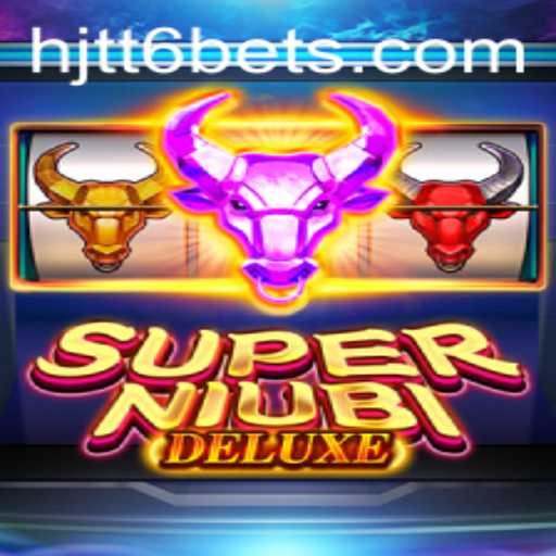 Discover the Excitement of SuperNiubiDeluxe: Unveiling the Thrills of HJTT6
