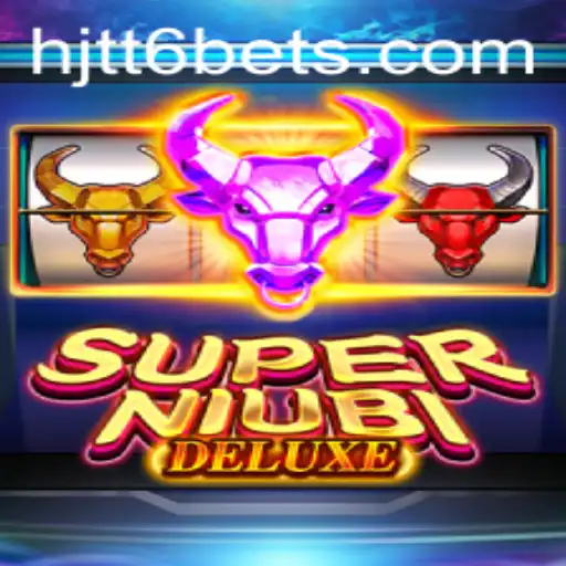 Discover the Excitement of SuperNiubiDeluxe: Unveiling the Thrills of HJTT6
